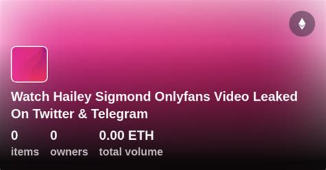 hailey.sigmond onlyfans leaks|Telegram: Contact @HaileySigmond